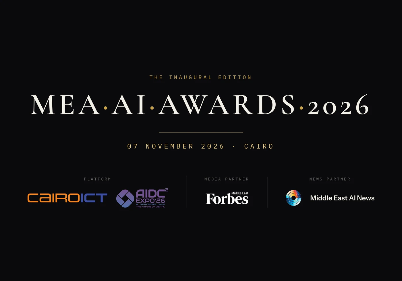 MEA·AI·Awards·2026, 07 November 2026, Cairo. With Cairo ICT, AIDC², Forbes Middle East and Middle East AI News.